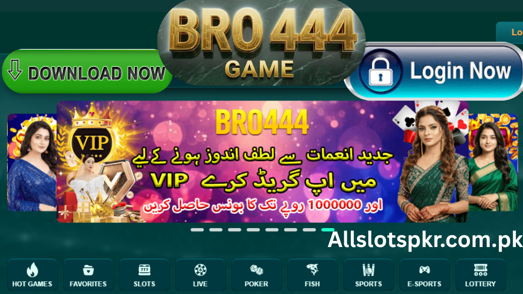 BRO 444 Game Allslotspkr.com.pk