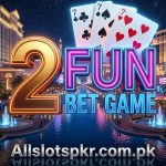 2Fun Bet Game Allslotspkr.com.pk